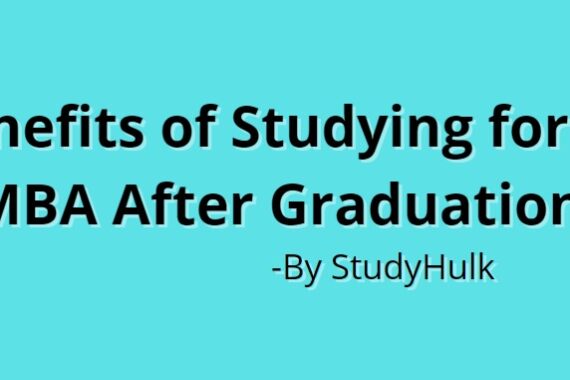 Benefits of Studying for an MBA After Graduation